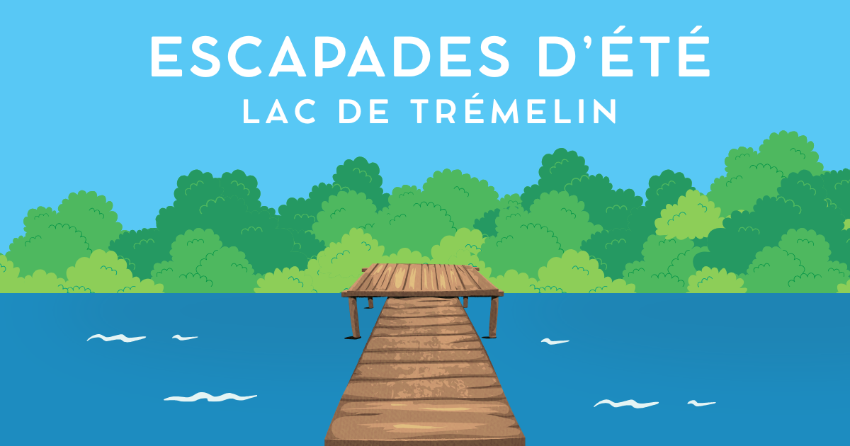 Escapades d'été : Lac de Trémelin